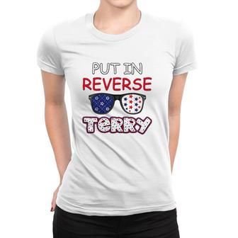 Back Up Terry Put It In Reverse Fourth Of July 4Th Of July Women T-shirt | Mazezy