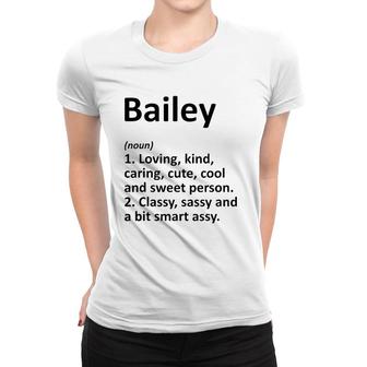 Bailey Definition Personalized Name Funny Birthday Gift Idea Women T-shirt | Mazezy