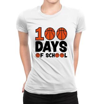 Basketball 100 Days Of School Happy 100Th Day Teacher Kids Women T-shirt | Mazezy