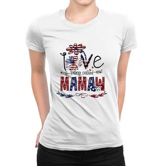 Being Called Mamaw Sunflower Usa Flag 4Th July Patriotic Women T-shirt | Mazezy