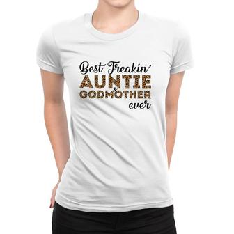 Best Freakin' Auntie & Godmother Ever Women T-shirt | Mazezy