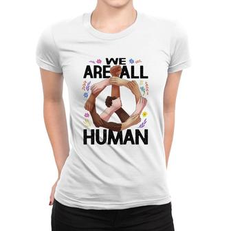 Black History Month Juneteenth 2022 Gifts We Are All Human Women T-shirt - Thegiftio UK