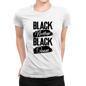 Black Mother Black Queen And Black Women Women T-shirt - Thegiftio UK