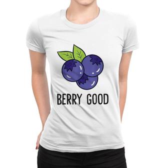 Blueberry Fruit Berry Good Blueberry Fruit Love Blueberries Women T-shirt | Mazezy