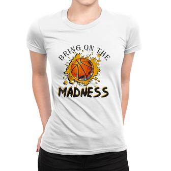 Bring On The Madness College March Basketball Madness Raglan Baseball Tee Women T-shirt | Mazezy