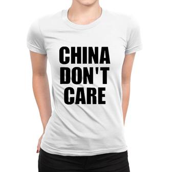 China Don't Care Chinese Gift Women T-shirt | Mazezy DE
