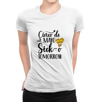 Cinco De Mayo Sicko Tomorrow Cinco De Mayo Women T-shirt - Thegiftio UK