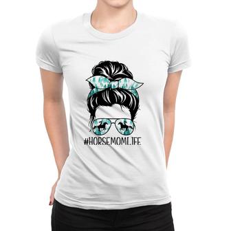 Classy Horse Mom Messy Bun Shades Horsing Mother's Day Women T-shirt | Mazezy