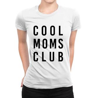 Cool Moms Club Mother's Day Women T-shirt | Mazezy AU