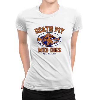 Dphq Mud Dogs 2021 The Waterboy Women T-shirt | Mazezy