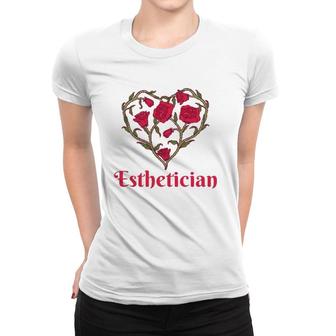 Esthetician Heart Shaped Flowers Red Roses Esthetician Women T-shirt | Mazezy