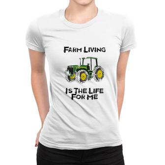 Farm Living Is The Life For Me Women T-shirt | Mazezy