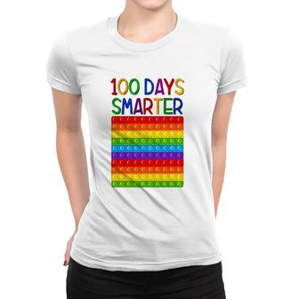 Fidget Toy 100 Days Smarter Poppin 100 Days Of School Pop It Women T-shirt | Mazezy