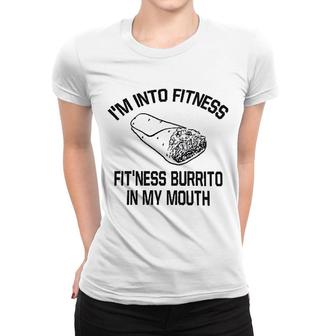 Fitness Burrito Funny Gym Sarcasm Women T-shirt | Mazezy