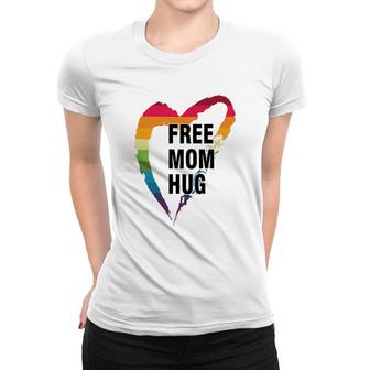Free Mom Hug Gay Pride Women T-shirt | Mazezy