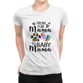 From Fur Mama To Baby Mama-Pregnancy Announcement Women T-shirt | Mazezy