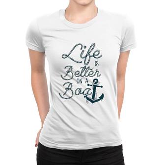 Fun Life Is Better On A Boat Cruising Lovers And Boaters Women T-shirt | Mazezy