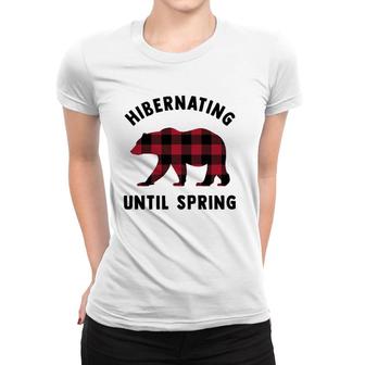 Funny Attitude Hibernating Until Spring Polar Bear Gift Women T-shirt | Mazezy