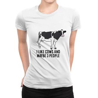 Funny Cow Farmer I Like Cows And Maybe 3 People Cattle Cow Women T-shirt - Thegiftio UK