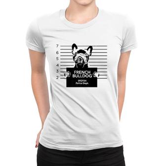 Funny French Bulldog Most Wanted Police Station Design Women T-shirt | Mazezy