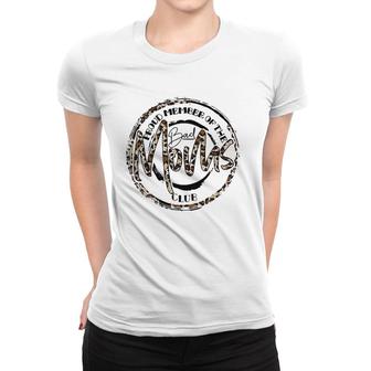 Funny Leopard Mother's Day Proud Member Of The Bad Moms Club Women T-shirt | Mazezy