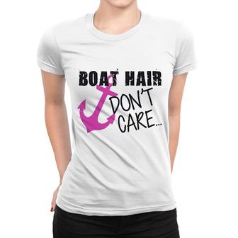 Funny Nautical Boating Funny Boat Hair Dont Care Women T-shirt - Thegiftio UK