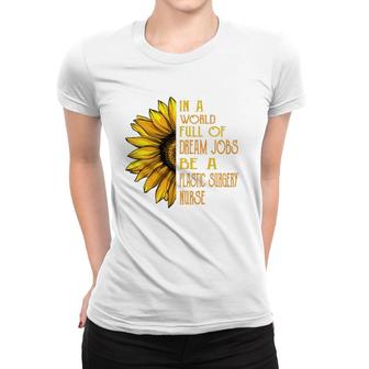 Funny Sunflower S Plastic Surgery Nurse S Women T-shirt | Mazezy