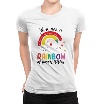 Funny Teacher You Are A Rainbow Of Possibilities Teaching Women T-shirt | Mazezy