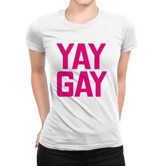 Gay Pride Parade Rainbow Yay Gay Women T-shirt | Mazezy