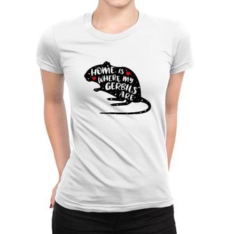 Gerbil Funny Cute Saying For Owners Of Gerbils Women T-shirt | Mazezy