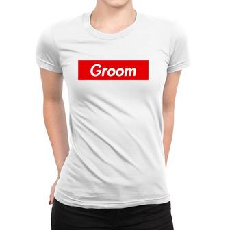 Groom White Text Wedding Gift Women T-shirt | Mazezy