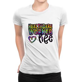 Healthcare Workers Life Heart Rainbow Text Doctor Nurse Gift Women T-shirt | Mazezy