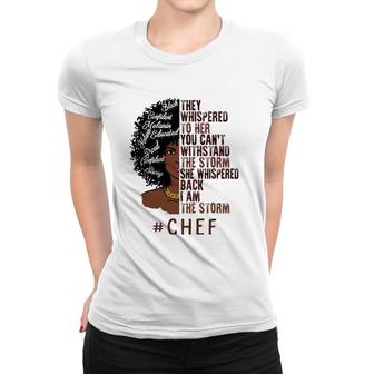 I Am The Storm Chef Apparel African American Women Women T-shirt | Mazezy DE