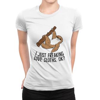 I Just Really Like Sloths, Ok Love Sloths Women T-shirt | Mazezy UK