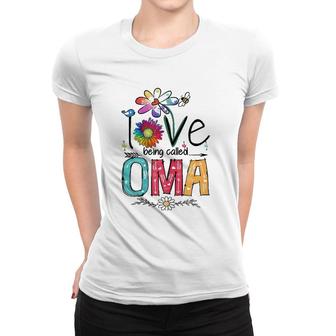 I Love Being Called Oma Daisy Flower Cute Mother's Day Women T-shirt | Mazezy