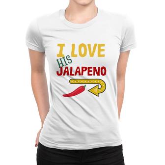 I Love His Jalapeno Cinco De Mayo Women Wife Matching Couple Women T-shirt | Mazezy