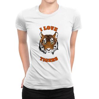 I Love Tigers Cute Tiger Lovers Animal Lovers Women T-shirt | Mazezy