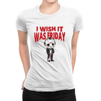 I Wish It Was Friday Halloween Women T-shirt | Mazezy