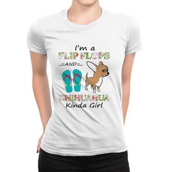 I'm A Flip Flops And Chihuahua Kinda Girl Summer Vacation Women T-shirt | Mazezy