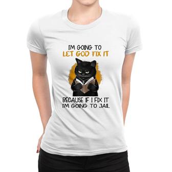 I'm Going To Let God Fix It Cat Raglan Baseball Tee Women T-shirt | Mazezy