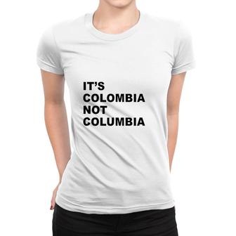 Its Colombia Women T-shirt | Mazezy