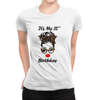 It's My 32Nd Birthday Happy 32 Years Old Messy Bun Leopard Women T-shirt | Mazezy