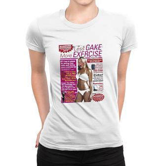 Less Cake More Exercise Slimming Magazine Women T-shirt | Mazezy