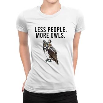 Less People More Owls Great Horned Owl Funny Introvert Women T-shirt | Mazezy