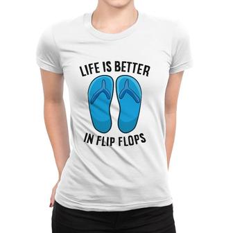 Life Is Better In Flip Flops Beach Summer Women T-shirt | Mazezy