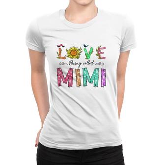 Love Being Called Mimi Sunflower Gift Grandmother Women T-shirt | Mazezy