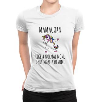 Mamacorn Like A Mom Only Awesome Dabbing Unicorn Women T-shirt | Mazezy