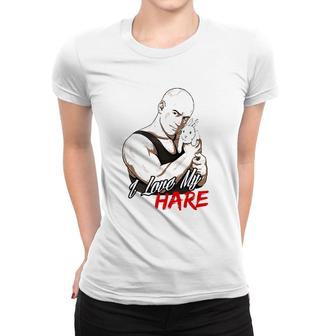 Mens I Love My Hare Bald Guy Tough Guy Women T-shirt | Mazezy