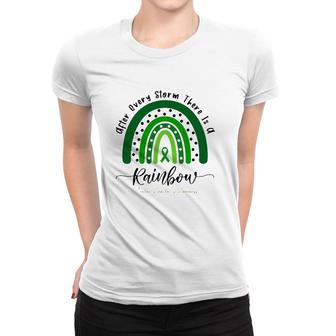 Mental Health Awareness After Every Storm There Is A Rainbow Green Ribbon Women T-shirt