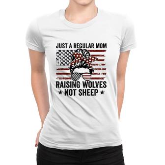 Messy Bun Just A Regular Mom Raising Wolves Not Sheep - Mama Women T-shirt | Mazezy